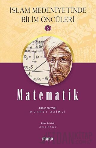 Matematik - İslam Medeniyetinde Bilim Öncüleri 5 Ayşe Kökçü