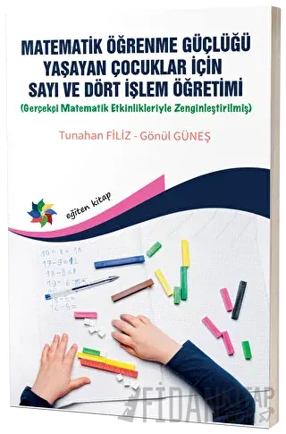 Matematik Öğrenme Güçlüğü Yaşayan Çocuklar İçin Sayı ve Dört İşlem Öğr