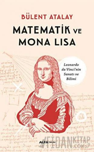 Matematik ve Mona Lisa Bülent Atalay