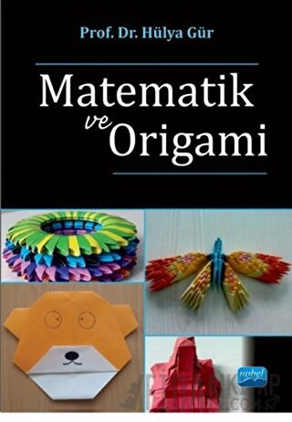 Matematik ve Origami Hülya Gür