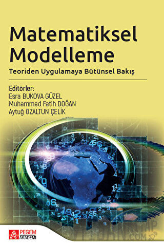 Matematiksel Modelleme: Teoriden Uygulamaya Bütünsel Bakış Kolektif