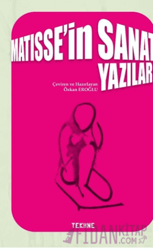 Matisse’in Sanat Yazıları Özkan Eroğlu