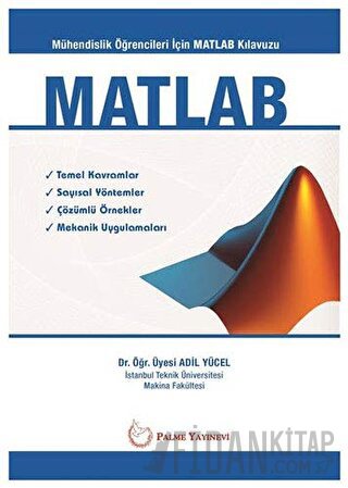 MATLAB - Mühendislik Öğrencileri İçin MATLAB Klavuzu Adil Yücel