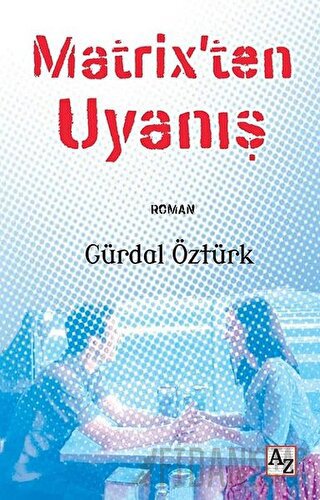 Matrix’ten Uyanış Gürdal Öztürk