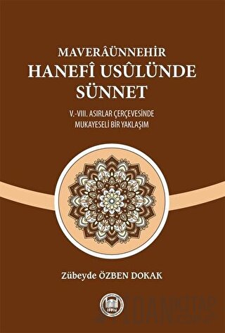 Maveraünnehir Hanefi Usulünde Sünnet Zübeyde Özben Dokak