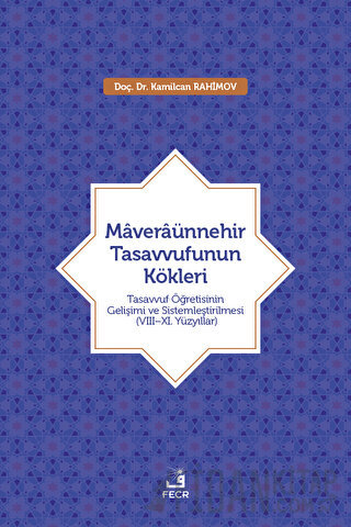 Maveraünnehir Tasavvufunun Kökleri Kamilcan Rahimov