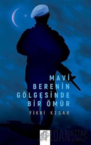 Mavi Berenin Gölgesinde Bir Ömür Fikri Kısar