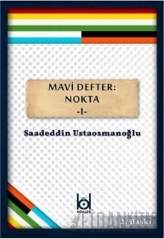 Mavi Defter: Nokta 1 Saadeddin Ustaosmanoğlu