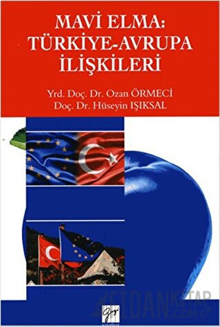 Mavi Elma: Türkiye-Avrupa İlişkileri Hüseyin Işıksal