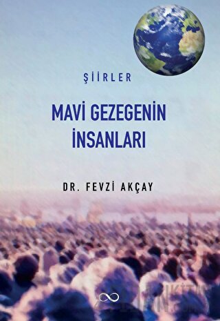 Mavi Gezegenin İnsanları Fevzi Akçay