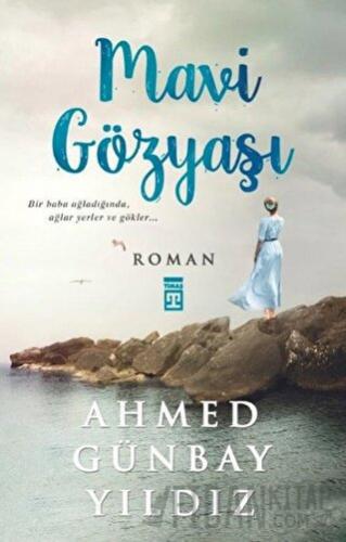 Mavi Gözyaşı Ahmed Günbay Yıldız