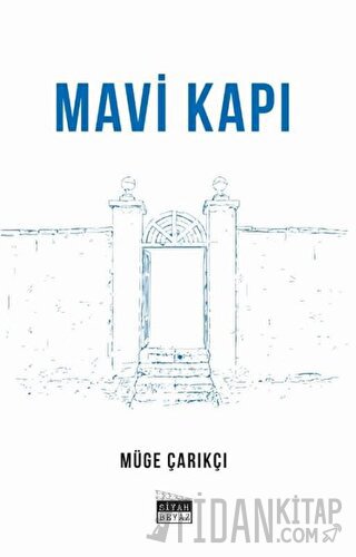 Mavi Kapı Müge Çarıkçı