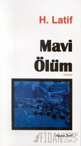 Mavi Ölüm Hüseyin Latif