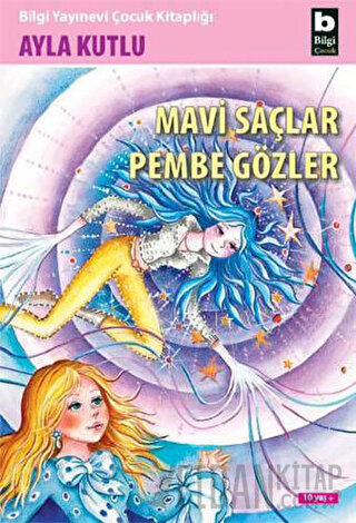 Mavi Saçlar Pembe Gözler Ayla Kutlu