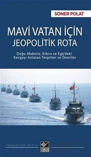 Mavi Vatan İçin Jeopolitik Rota Soner Polat