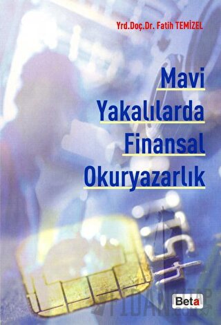 Mavi Yakalılarda Finansal Okuryazarlık Fatih Temizel