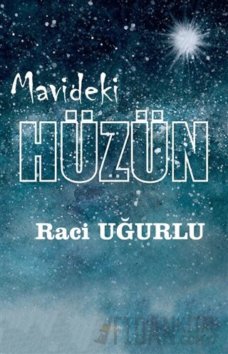 Mavideki Hüzün Raci Uğurlu