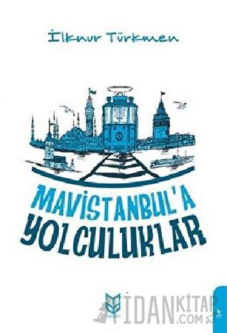 Mavistanbul'a Yolculuklar İlknur Türkmen