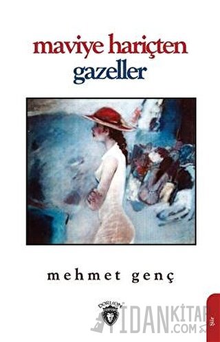 Maviye Hariçten Gazeller Mehmet Genç