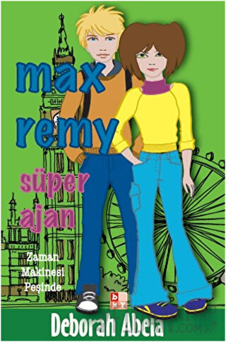 Max Remy - Süper Ajan Zaman Makinesi Peşinde Deborah Abela