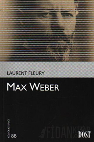 Max Weber Laurent Fleury