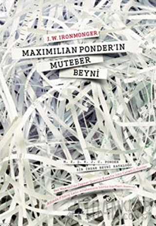 Maximilian Ponder’ın Muteber Beyni J. W. Ironmonger