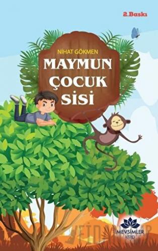 Maymun Çocuk Sisi Nihat Gökmen