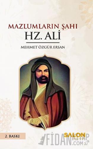 Mazlumların Şahı Hz. Ali Mehmet Özgür Ersan