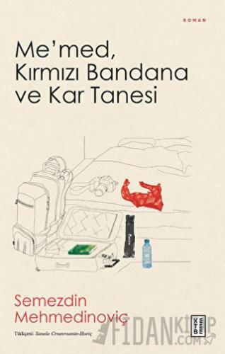 Me’med, Kırmızı Bandana ve Kar Tanesi Semezdin Mehmedinoviç