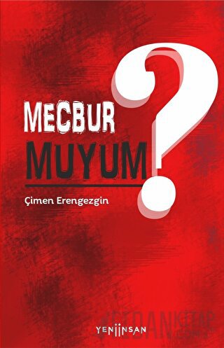 Mecbur Muyum? Çimen Erengezgin