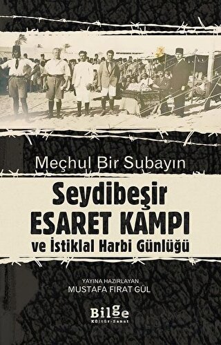 Meçhul Bir Subayın Seydibeşir Esaret Kampı ve İstiklal Harbi Günlüğü M