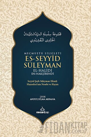 Mecmuatu Silsileti Es-Seyyid Süleyman El-Halidi En-Nakşibendi Abdulsel