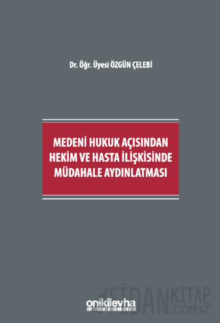 Medeni Hukuk Açısından Hekim ve Hasta İlişkisinde Müdahale Aydınlatmas