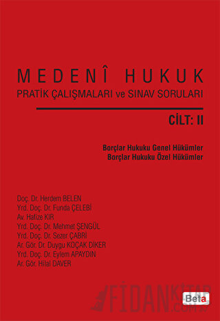 Medeni Hukuk Pratik Çalışmaları ve Sınav Soruları Cilt: 2 Duygu Koçak