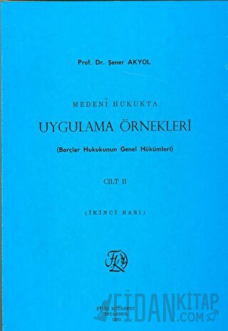 Medeni Hukukta Uygulama Örnekleri (Borçlar Hukukunun Genel Hükümleri) 