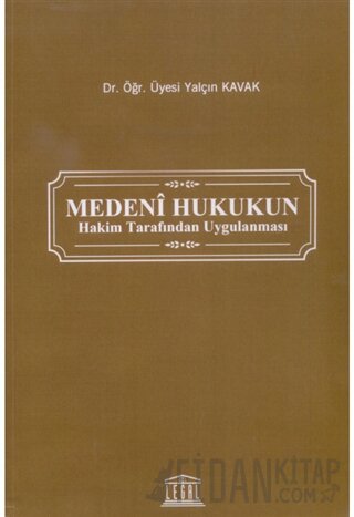 Medeni Hukukun Hakim Tarafından Uygulanması Yalçın Kavak