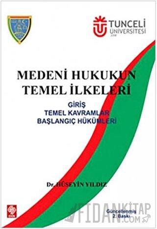 Medeni Hukukun Temel İlkeleri Hüseyin Yıldız