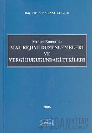 Medeni Kanun’da Mal Rejimi Düzenlemeleri ve Vergi Hukukundaki Etkileri