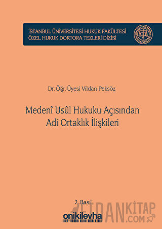 Medeni Usul Hukuku Açısından Adi Ortaklık İlişkileri (Ciltli) Vildan P