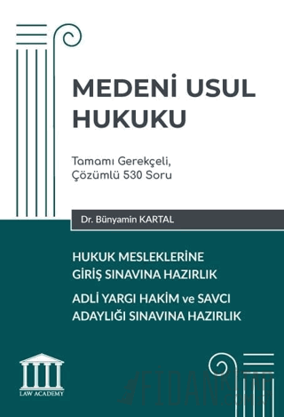 Medeni Usul Hukuku - Hukuk Mesleklerine Giriş Sınavına Hazırlık Bünyam