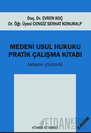 Medeni Usul Hukuku Pratik Çalışma Kitabı Evren Koç