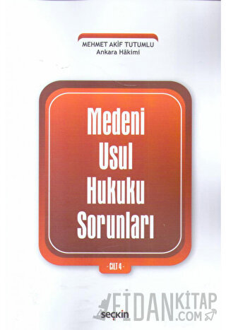 Medeni Usul Hukuku Sorunları Cilt: 4 Mehmet Akif Tutumlu