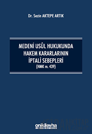 Medeni Usul Hukukunda Hakem Kararlarının İptali Sebepleri Sezin Aktepe