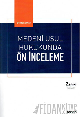 Medeni Usul Hukukunda Ön İnceleme Orhan Eroğlu