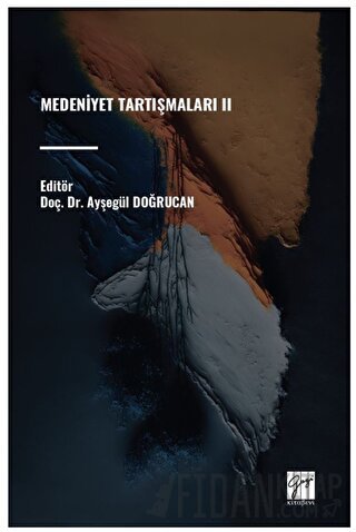 Medeniyet Tartışmaları II Ayşegül Doğrucan