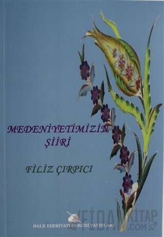 Medeniyetimizin Şiiri Filiz Çırpıcı