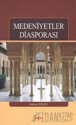 Medeniyetler Diasporası Güven Aykan