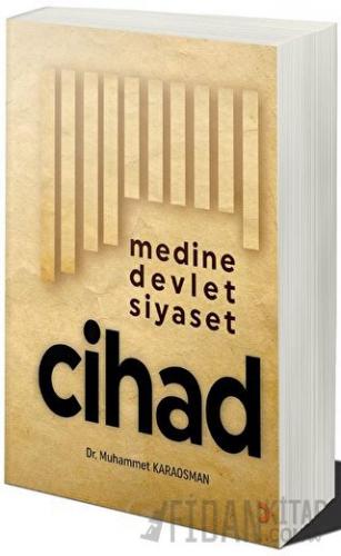 Medine Devlet Siyaset Cihad Dr. Muhammet Karaosman