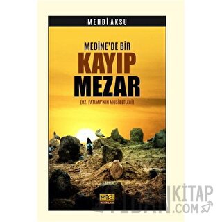 Medine'de Bir Kayıp Mezar Mehdi Aksu