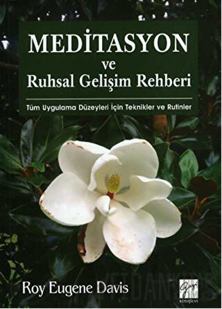 Meditasyon ve Ruhsal Gelişim Rehberi Roy Eugene Davis